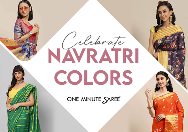 Celebrate Navratri Colors with One Minute Saree