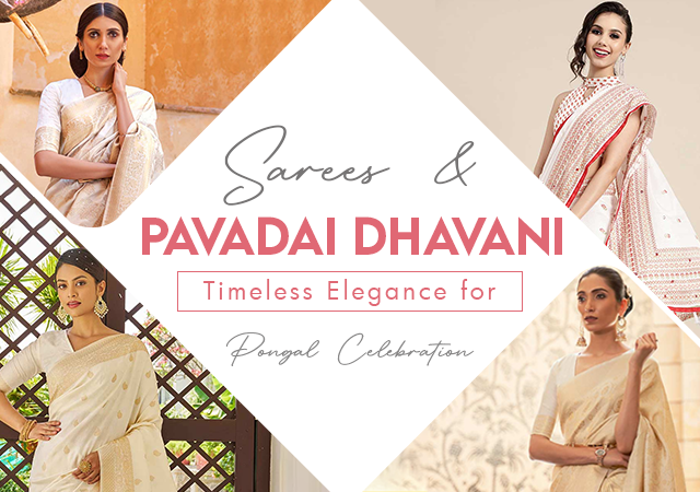 Sarees and Pavadai Dhavani