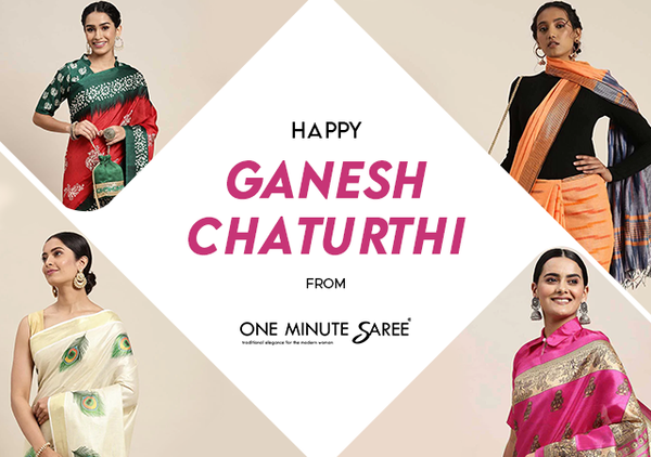 HAPPY GANESH CHATURTHI  From ONE MINUTE SAREE