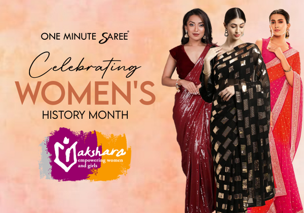 ONE MINUTE SAREE® CELEBRATES WOMEN’S HISTORY MONTH  WITH AKSHARA CENTRE