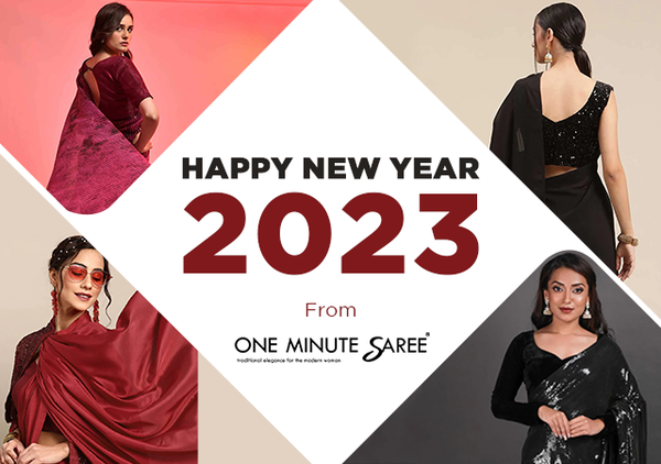 HAPPY NEW YEAR 2023 From ONE MINUTE SAREE