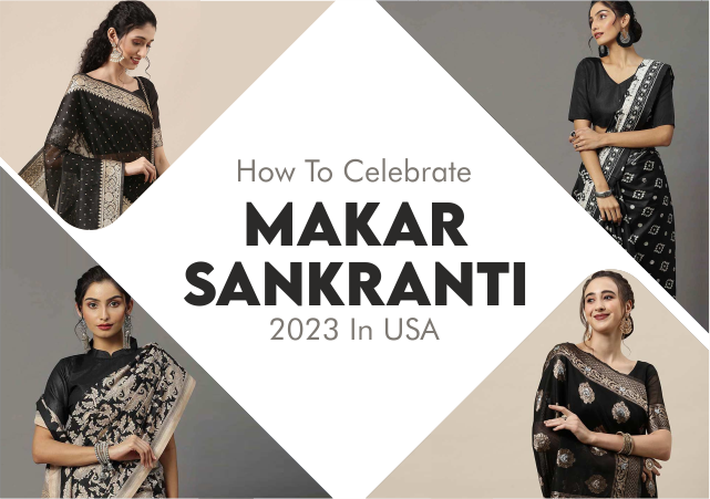 HOW TO CELEBRATE  MAKAR SANKRANTI 2023 IN USA