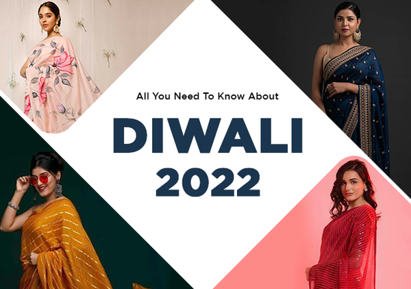 ALL YOU NEED TO KNOW ABOUT DIWALI 2022