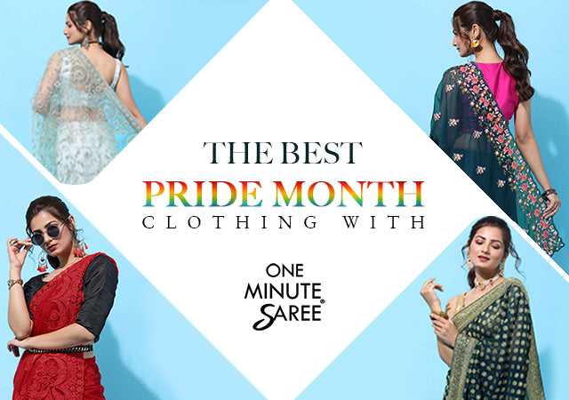 THE BEST PRIDE MONTH CLOTHING WITH ONE MINUTE SAREE