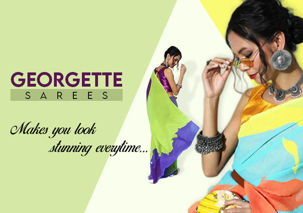 Makes your Look Stunning with Georgette sarees